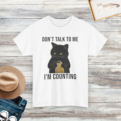 Don't Talk To Me I'm Counting Shirt, Funny Knitting Shirt, Funny Cat Shirt