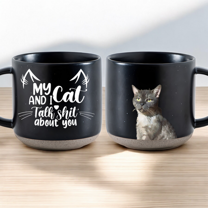 Personalized My Pet And I Talk Shit About You Pottery Mug 12oz, Custom Pet Photo, Funny Gift For Pet Owners