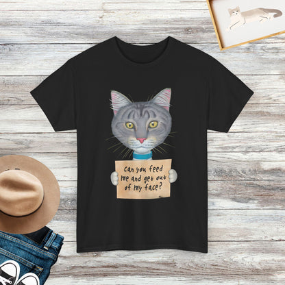 Can You Feed Me And Get Out Of My Face T-Shirt, Funny Cat Shirt, Humorous Cat Lover Gift