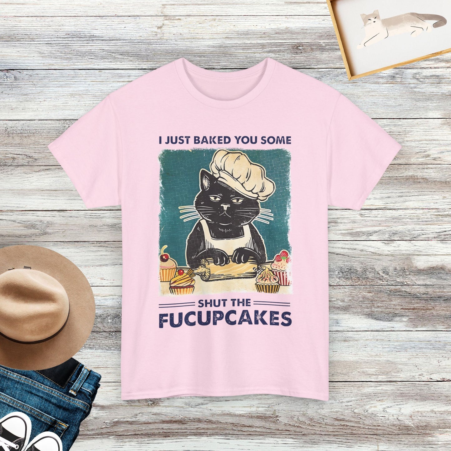 I Just Baked You Some Shut The Fucupcakes, Funny Black Cat Meme Shirt