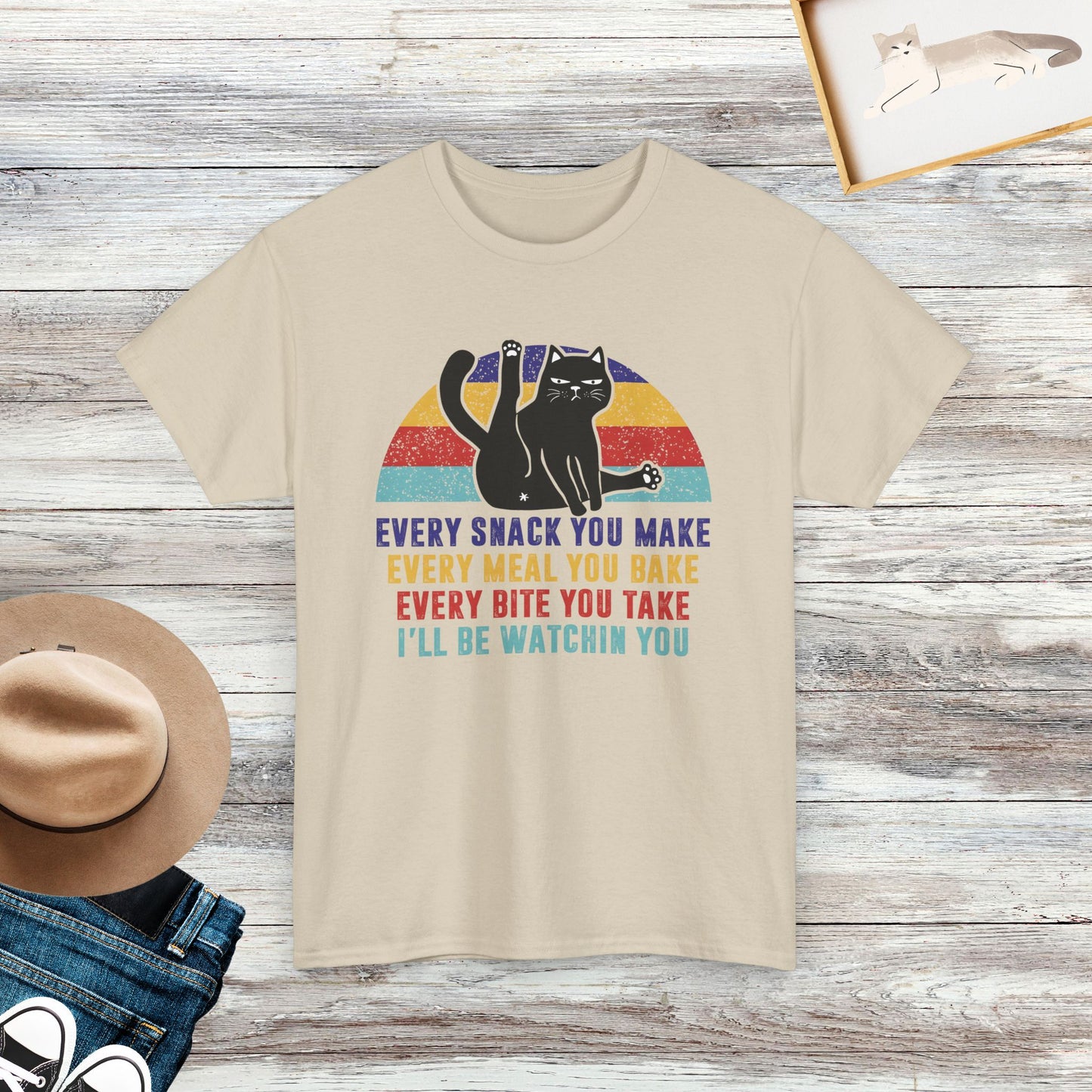 Every Snack You Make, Every Meal You Bake, I’ll Be Watching You T-Shirt, Funny Cat Shirt, Cat Lover Gift