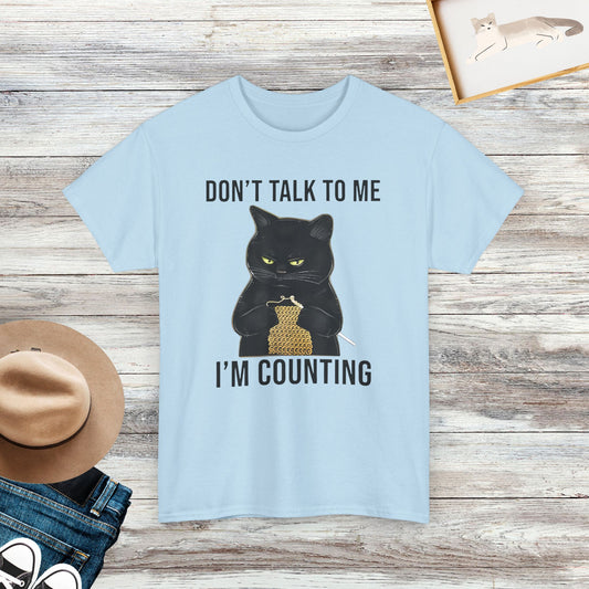 Don't Talk To Me I'm Counting Shirt, Funny Knitting Shirt, Funny Cat Shirt