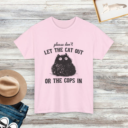 Please Don't Let The Cats Out Or The Cops In T-Shirt, Funny Meme Cat Shirt, Gifts For Cat Lovers