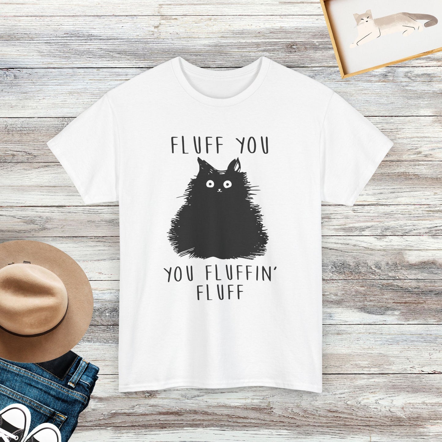 Fluff You, You Fluffin Fluff T-shirt, Funny Cat Shirt, Gift For Cat Lover