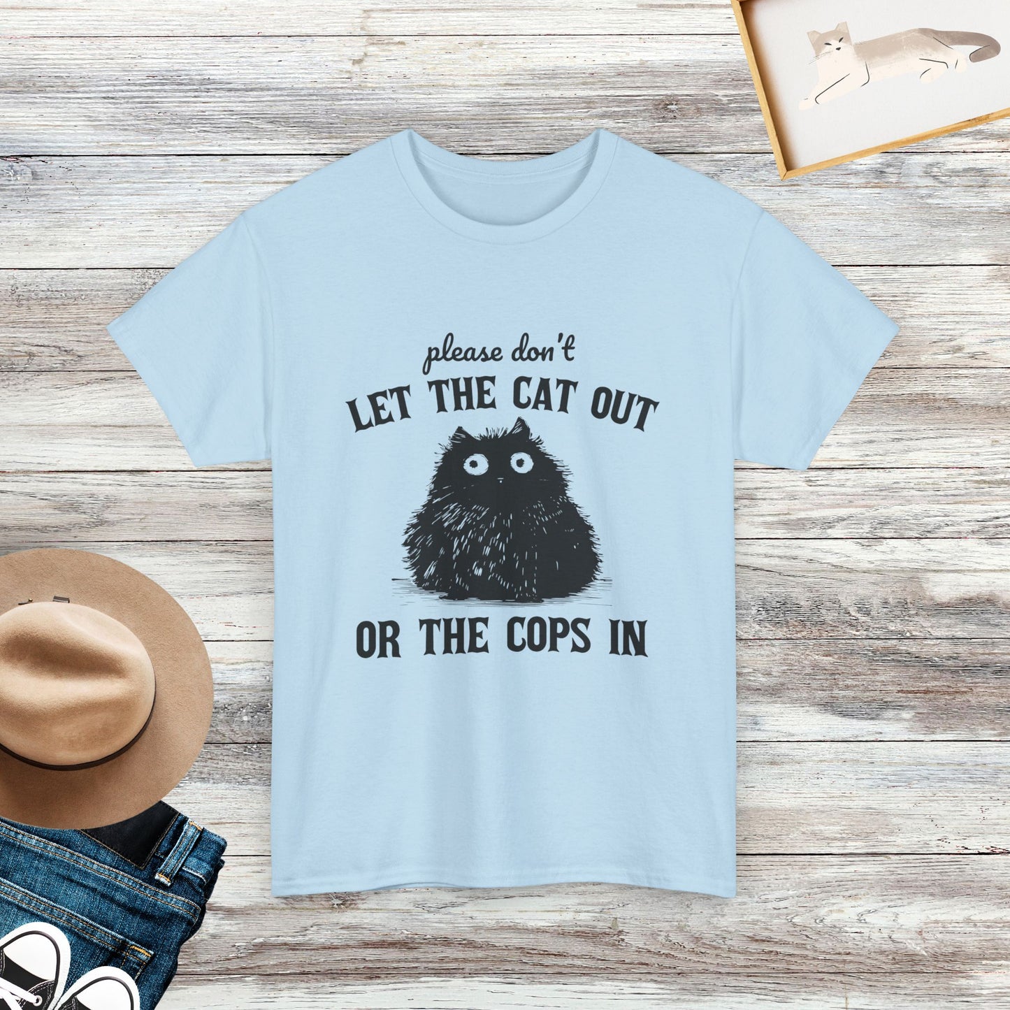 Please Don't Let The Cats Out Or The Cops In T-Shirt, Funny Meme Cat Shirt, Gifts For Cat Lovers