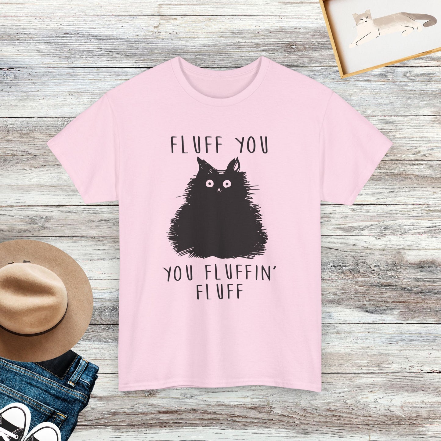 Fluff You, You Fluffin Fluff T-shirt, Funny Cat Shirt, Gift For Cat Lover