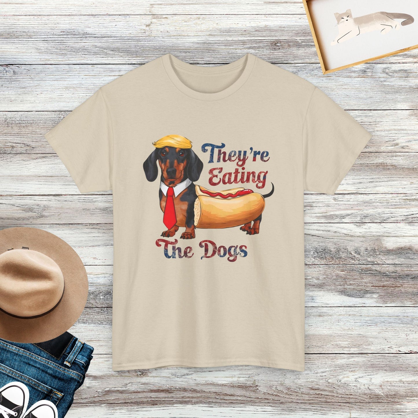 They're Eating The Dogs Shirt, Funny Saying Shirt, Pet Lover Shirt