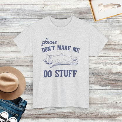 Please Don't Make Me Do Stuff Shirt, Cute Cat Shirt, Cat Lover Gift