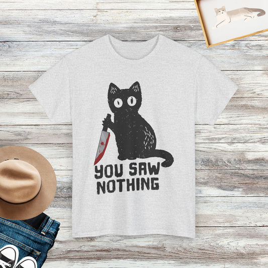 You Saw Nothing T-Shirt, Funny Cat Shirt, Gift For Cat Lover