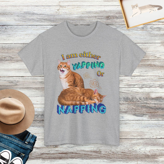 I Am Either Yapping or Napping T-Shirt, Funny and Adorable Cat, Perfect for Cat Enthusiasts