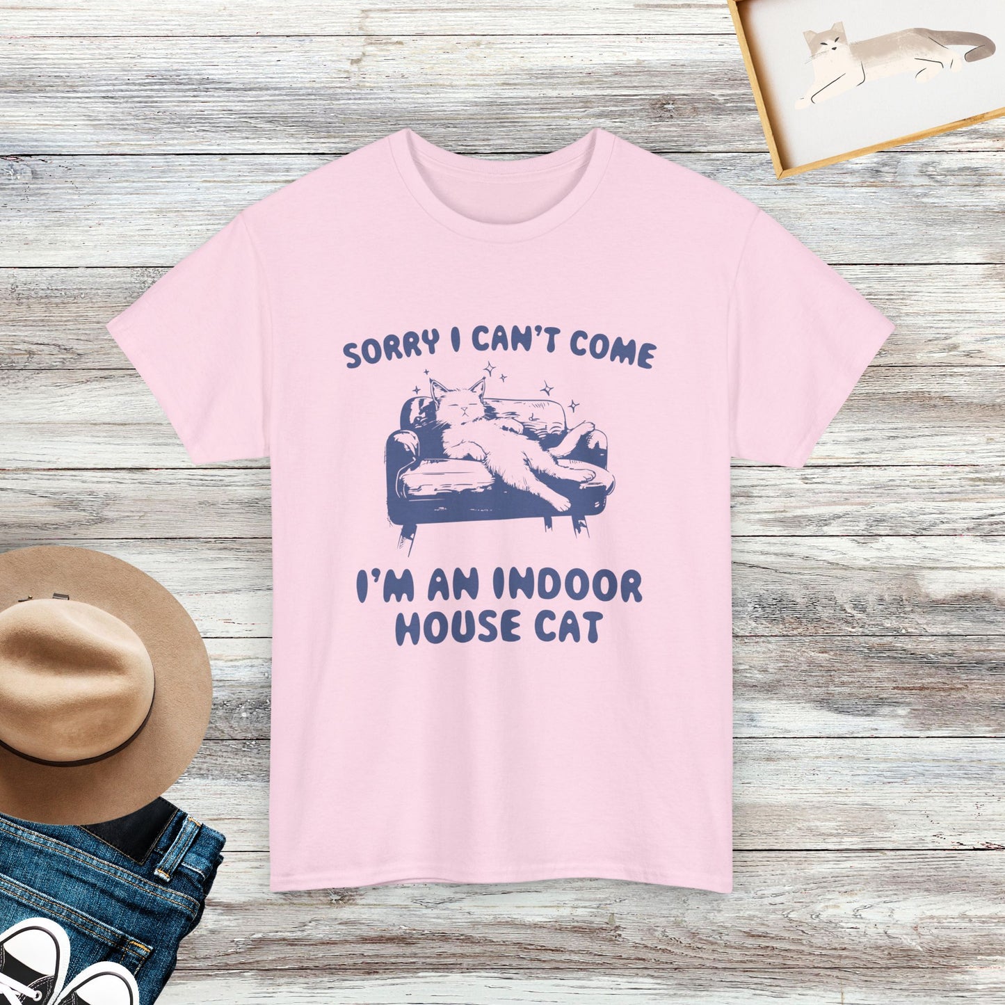 Sorry I Can't Come, I'm An Indoor House Cat Shirt, Funny Cat Shirt, Gift for Cat Lover