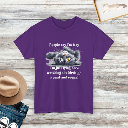 People Say I'm Lazy T-Shirt, Funny Cat Shirt, Cat Lover Gifts