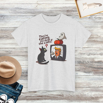 They're Eating The Dogs, The Cats T-Shirt, Funny Saying Shirt, Pet Lover Shirt