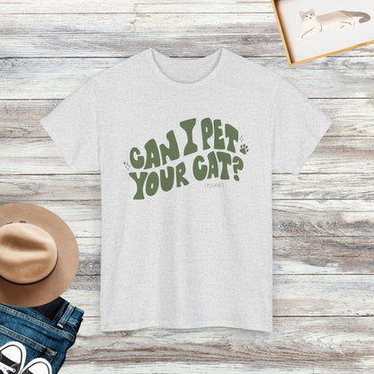 Can I Pet Your Cat Please T-Shirt, Funny Cat Shirt, Gift For Cat lovers