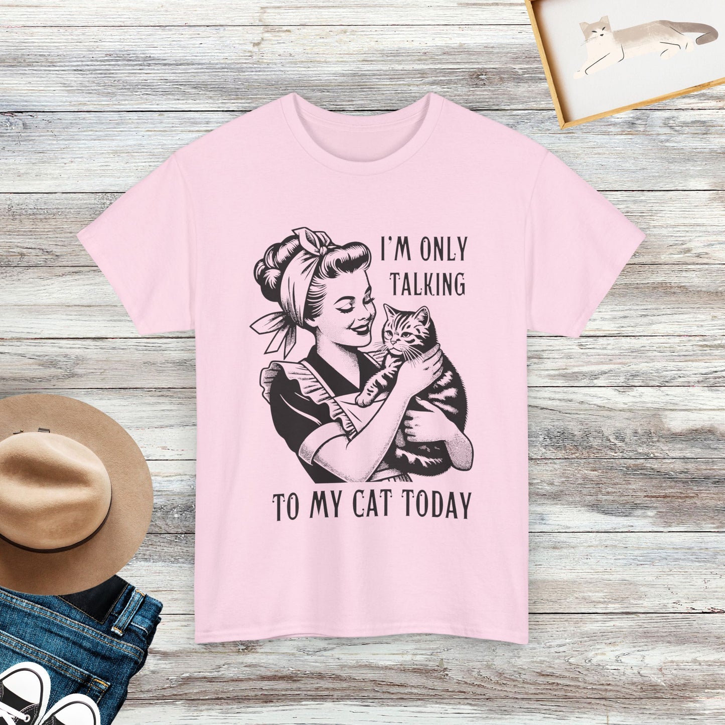 I'm Only Talking To My Cat Today Shirt, Cat Lover Shirt, Funny Cat Shirt