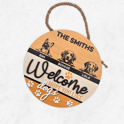 Custom Dog Face Welcome Sign, 2 Layers Wooden Door Hanger Handcraft, Hope You Like Dogs Door Sign