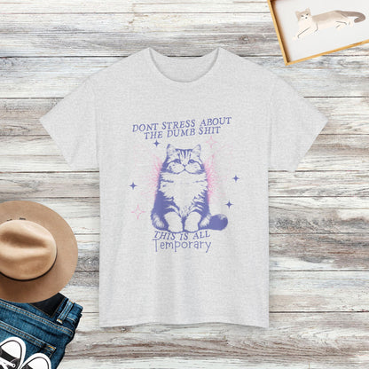 Don't Stress About The Dumb Shit, This Is All Temporary Cat T-shirt, Retro Cute Funny Cat Shirt, Gift For Cat Owners