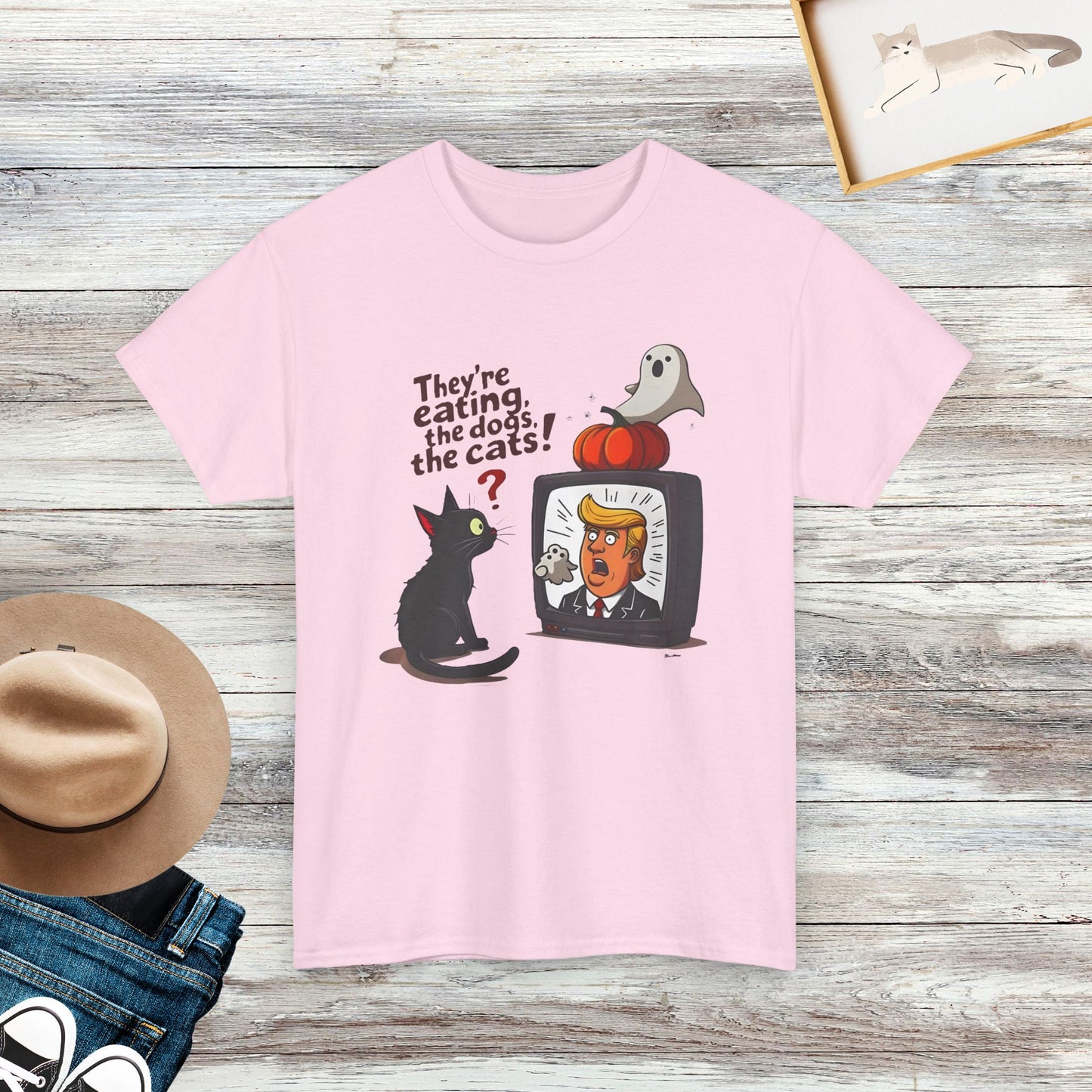 They're Eating The Dogs, The Cats T-Shirt, Funny Saying Shirt, Pet Lover Shirt