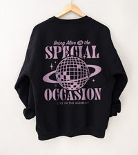 Being Alive Is The Special Occasion Mental Health Sweatshirt Disco Ball Shirt VSCO Sweatshirt Oversized Y2k Hoodie With Words On The Back