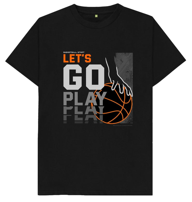 Basketball Let's Go Play T Shirt