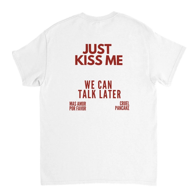 JUST KISS ME T-Shirt, Minimalist t-shirt unisex, Inspirational Mental Health Tee, positive shirt, Gift for Women and Men, Quote Shirt