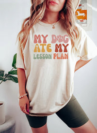 My Dog Ate My Lesson Plan Shirt Teacher Gift School Teacher Shirt Teacher Appreciation Dog Mom Shirt, Teacher shirt, Animal lover shirt