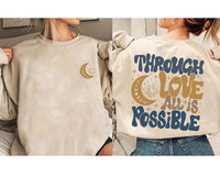 Through Love All Is Possible Sweatshirt, Bryce Quinlan Crescent City Shirt