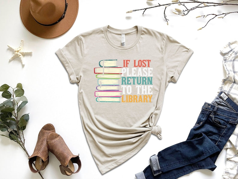 If Lost Please Return To The Library Shirt, Bookworm Shirt, Library Shirt, Book Nerd Shirt, Gift For Book Lover, Reading Shirt, Book Shirt