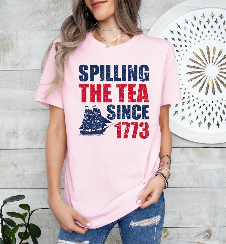 Spilling The Tea Since 1773 Shirt, 4th Of July Shirt, History Teacher Shirt, America Shirt, Red White Blue, Republican Shirt, Patriotic Shirt