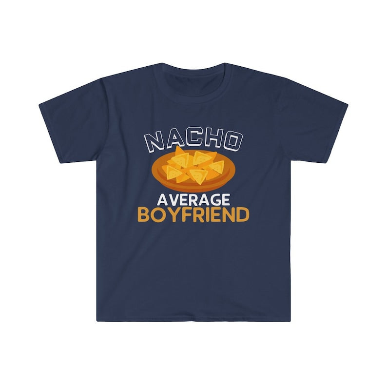Boyfriend Gifts, Funny Boyfriend Shirt, Gift for Boyfriend, Boyfriend Gift Idea, Nacho Average Boyfriend T-Shirt, Boyfriend Gift Christmas - Msix Apparel - T Shirt