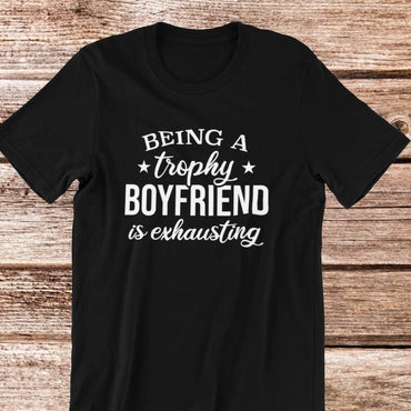 Funny Boyfriend T-Shirt, Trophy Boyfriend, Gift for Boyfriend, Proud Boyfriend Shirt, Unisex - Msix Apparel - T Shirt
