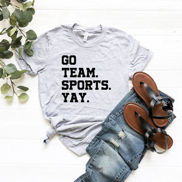 Go Team Sports Yay Shirt, Go Sports Team, Game Day Shirt, Sport Shirt, Go Sports Shirt, Sports Mom Shirt, Funny Sports Shirt - Msix Apparel - T Shirt