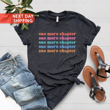 One More Chapter Shirt, Bookish Shirt, Funny Reading Shirt, Book Nerd Shirt, Librarian Gifts, Read Shirt For Women, Book Lover Shirt - Msix Apparel - T Shirt