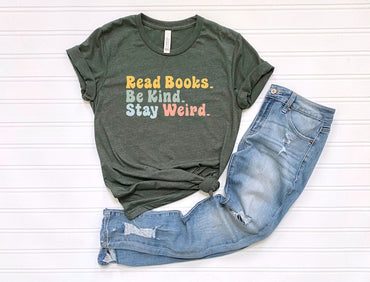 Book Lover Shirt, Literary T-Shirt, Bookish Shirt, Book Lover Gift, Book Reader Shirt, Gift for Librarian, Read Books Be Kind Stay Weird T Shirt - Msix Apparel - T Shirt