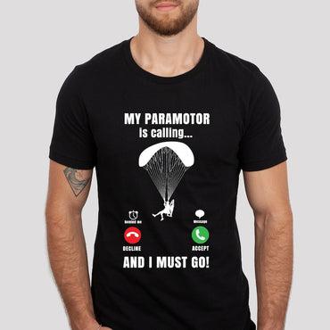 Paramotor Shirt, My Paramotor Is Calling And I Must Go Tshirt, Sport T Shirt, Cool Funny Theme Calling, Family T-Shirt, Gift Oversized Tee - Msix Apparel - T Shirt