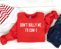 Don’t Bully Me Shirt, Don’t Bully Me Unisex T-shirt, Funny And Sarcastic Shirt, Funny Sarcastic Shirt - Msix Apparel - T Shirt