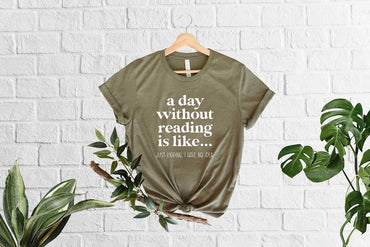 A Day Without Reading Shirt, Funny Book Lover Gift, Teacher Reading Tee, Book Nerd Apparel, Bookish Shirt, Gift For Bookworm, Booktrovert - Msix Apparel - T Shirt