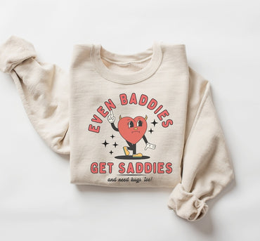 Even Baddies Get Saddies, Funny Mental Health Sweatshirt, Trendy Funny Shirt, Anxiety Crewneck, ADHD Shirt, Funny Gifts Her - Msix Apparel - Sweatshirt