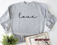 Valentines Sweatshirt, Love Sweatshirt, Valentines Day Shirt, Gift For Wife, Gift For Her, Cute Love Sweatshirt, Women Love Sweatshirt