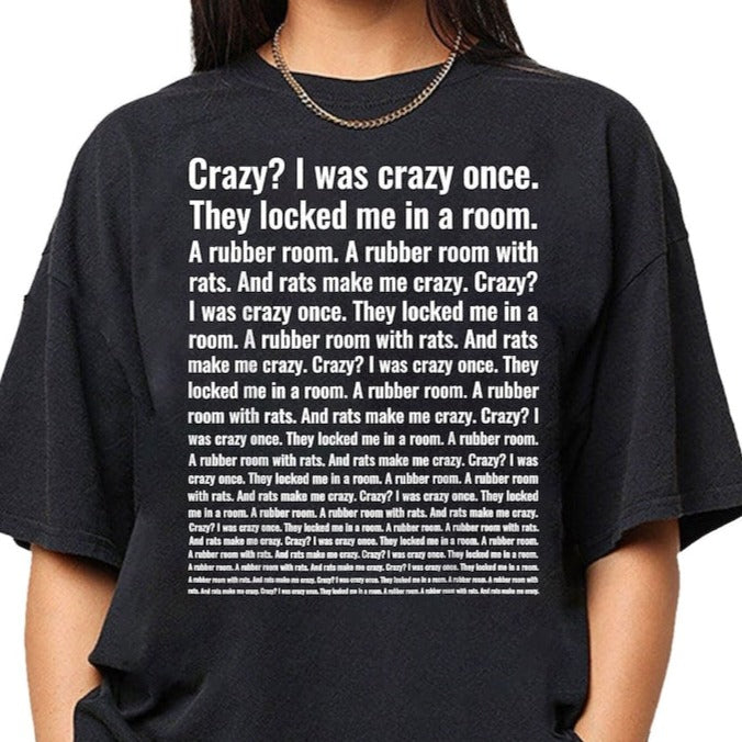 Crazy I Was Crazy Once Meme T Shirt