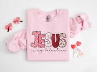 Jesus is My Valentine Sweatshirt, Jesus is My Valentine Shirt, Jesus Valentine Shirt, Christian Valentine Shirt, Bible Verse Valentine Gift - Msix Apparel - Sweatshirt